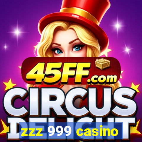 zzz 999 casino